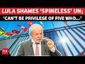 Lula ‘Humiliates TOOTHLESS TIGER’ UN, Demands Reform; ‘Can’t Be Privilege Of Five’ | Watch