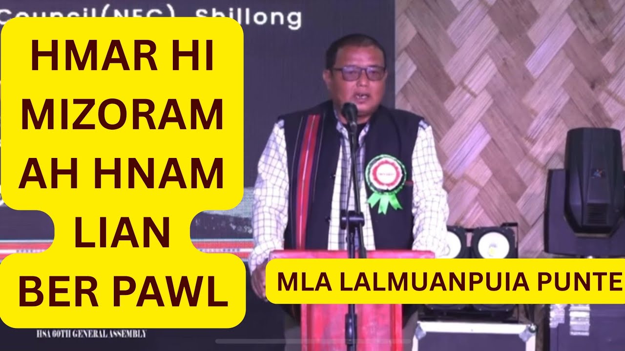 MLA Lalmuanpuia Punte speech @ HSA 60th General Assembly, Saipum Mizoram