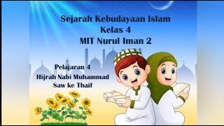 SKI Kelas 4 Pelajaran 4. Hijrah Nabi Muhammad Saw ke Thaif (Bag 1) screenshot 4
