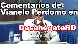 Comentarios de Vianelo Perdomo en DesahogateRD, en Zol 106 5 FM, el sábado, 15- 01 -2022