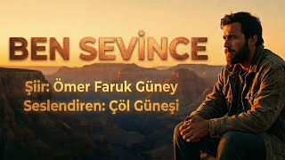 Ben Sevi̇nce / Ömer Faruk Güney - Seslendiren: Çöl Güneşi