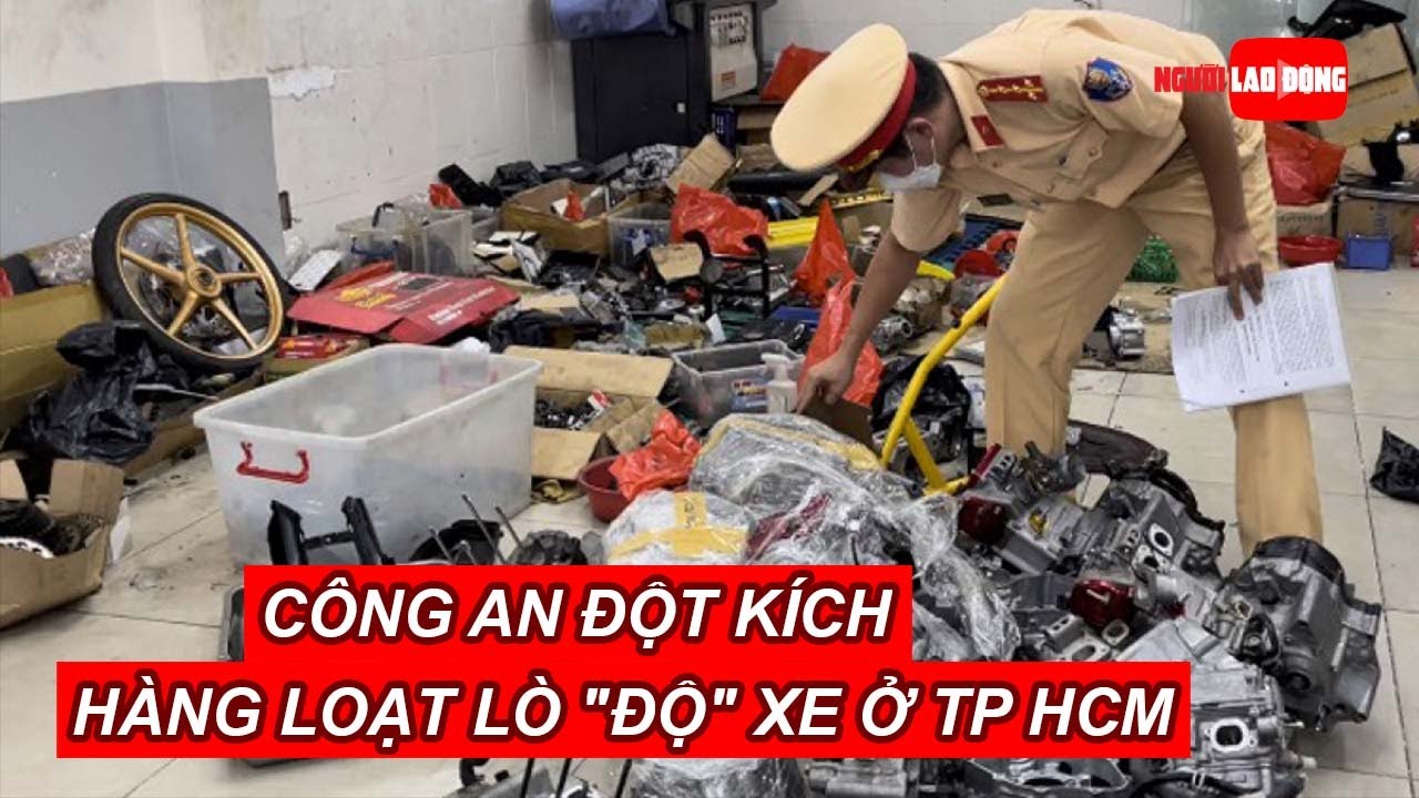 Công an đột kích hàng loạt lò "độ" xe ở TP HCM | Báo Người Lao Động