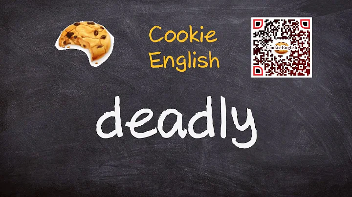 Deadly   Pronunciation, Paraphrase, Listen & Practice
