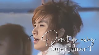 SUPER JUNIOR T DON'T GO AWAY 나 같은건 없는건가요 没有像我这样的人 2006 MKMF