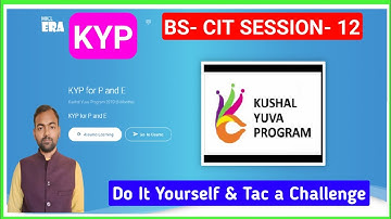 KYP BS CIT SESSION 12 DO IT YOURSELF AND TAke A CHALLENGE | BS CIT SESSION 12| TAKE A CHALLENGE