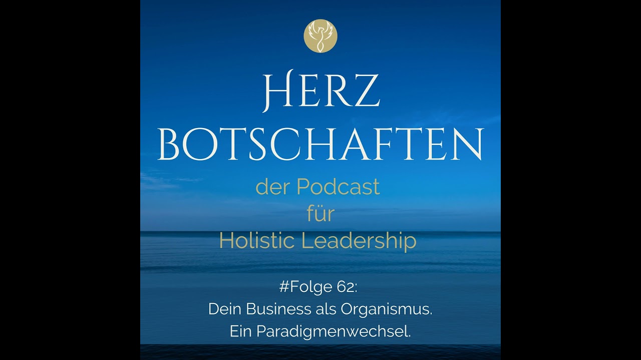 Dein Business als ein Organismus. Ein Paradigmenwechsel.