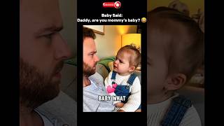 Daddy, Are You Mommys Baby?