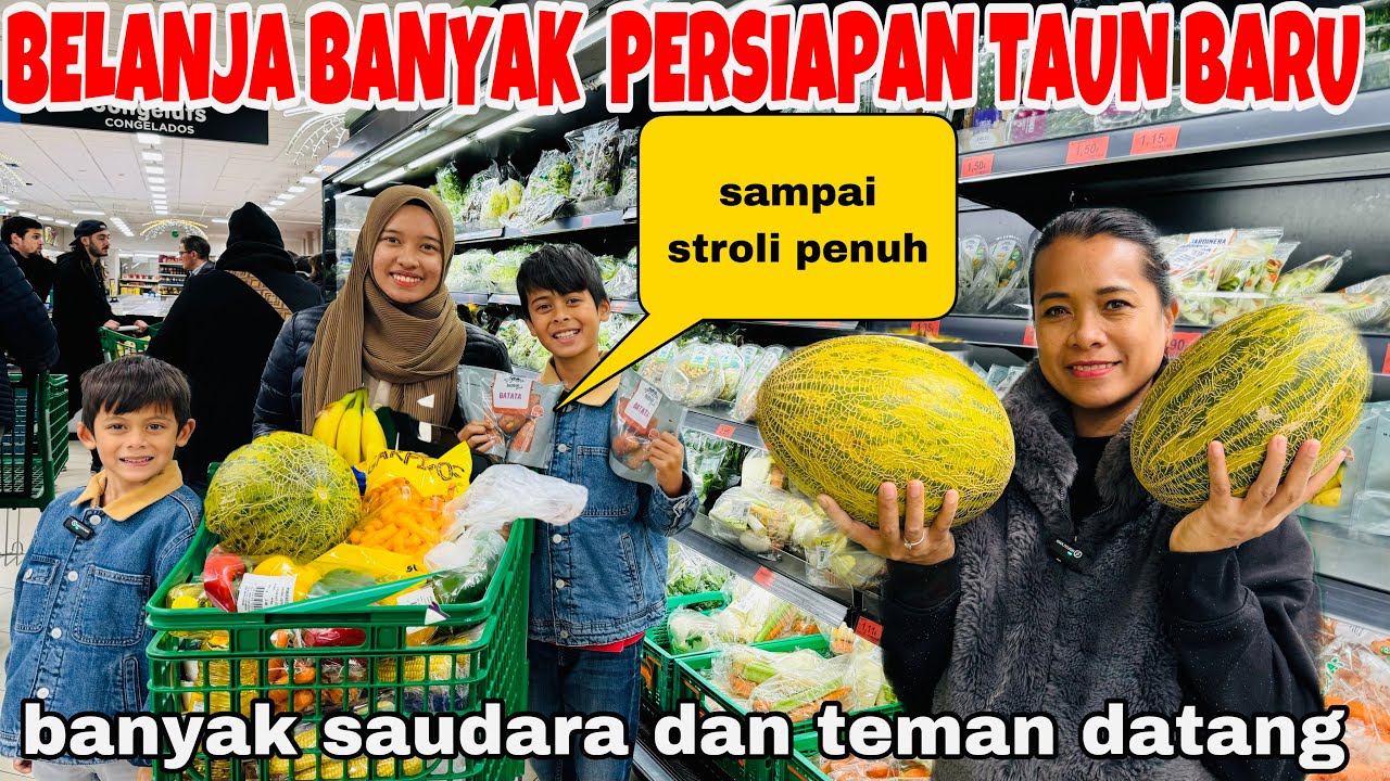 BELANJA BANYAK PERSIAPAN TAHUN BARU BANYAK SAUDARA DAN TEMAN DATANG ,SAMPAI STROLI PENUH