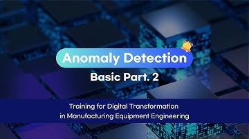 Equipment Engineering System | Anomaly Detection | Basic Part 2