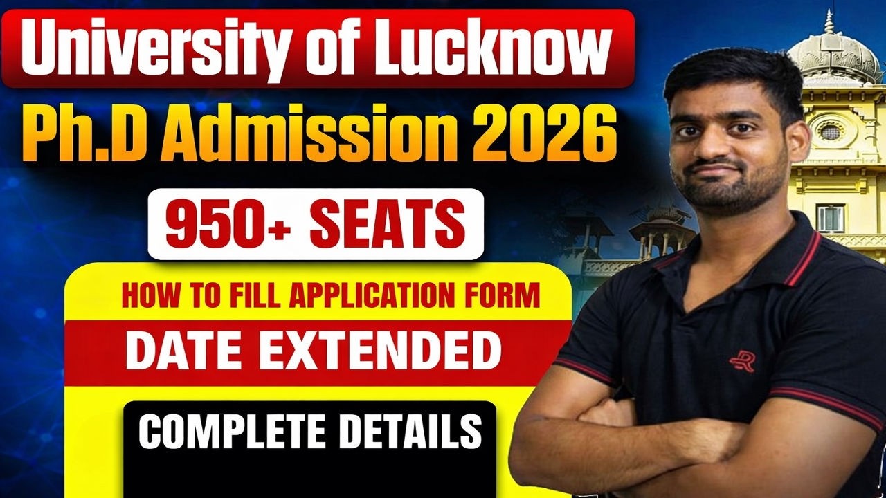Lucknow University PhD 2026 Admission Notification Out | Date Extended | Exam Pattern | 950+ Seats