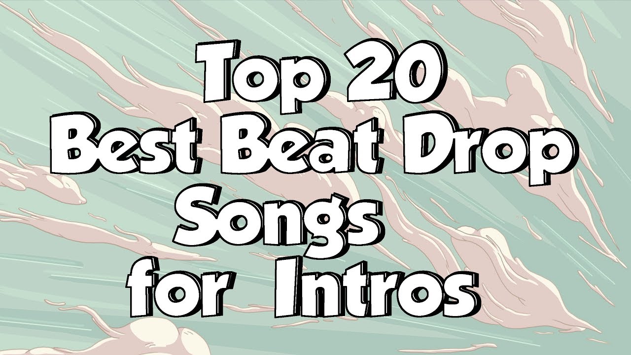 TOP 20 BEST BEAT DROP SONGS FOR INTROS 2017 Victorycrowd YouTube