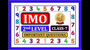 IMO 2019 - 20 CLASS 7 LEVEL 2 IMPORTANT QUESTIONS.