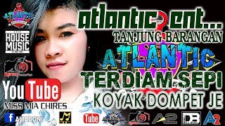 DJ ATLANTIC ' KOYAK DOMPET JEE - SAMPAI 5 SUBUH ' TANJUNG BARANGAN