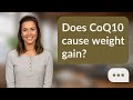 Does CoQ10 cause weight gain? | CoQ10 & Weight