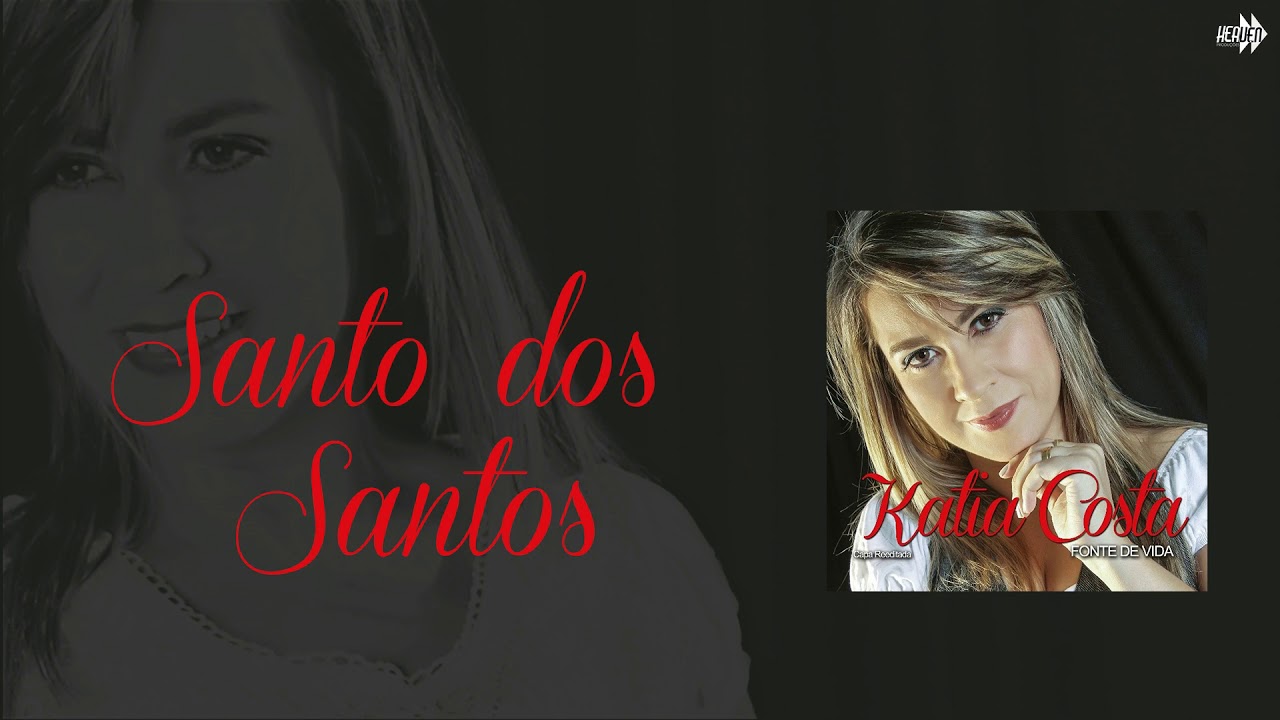 Katia Costa - Santo dos Santos (CD: Fonte de Vida)
