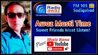 Awaz Masti Time || Shaiz Rana ||Topic: Be Soft & Kind|| Life Changing Message || Must Listen & Enjoy screenshot 2