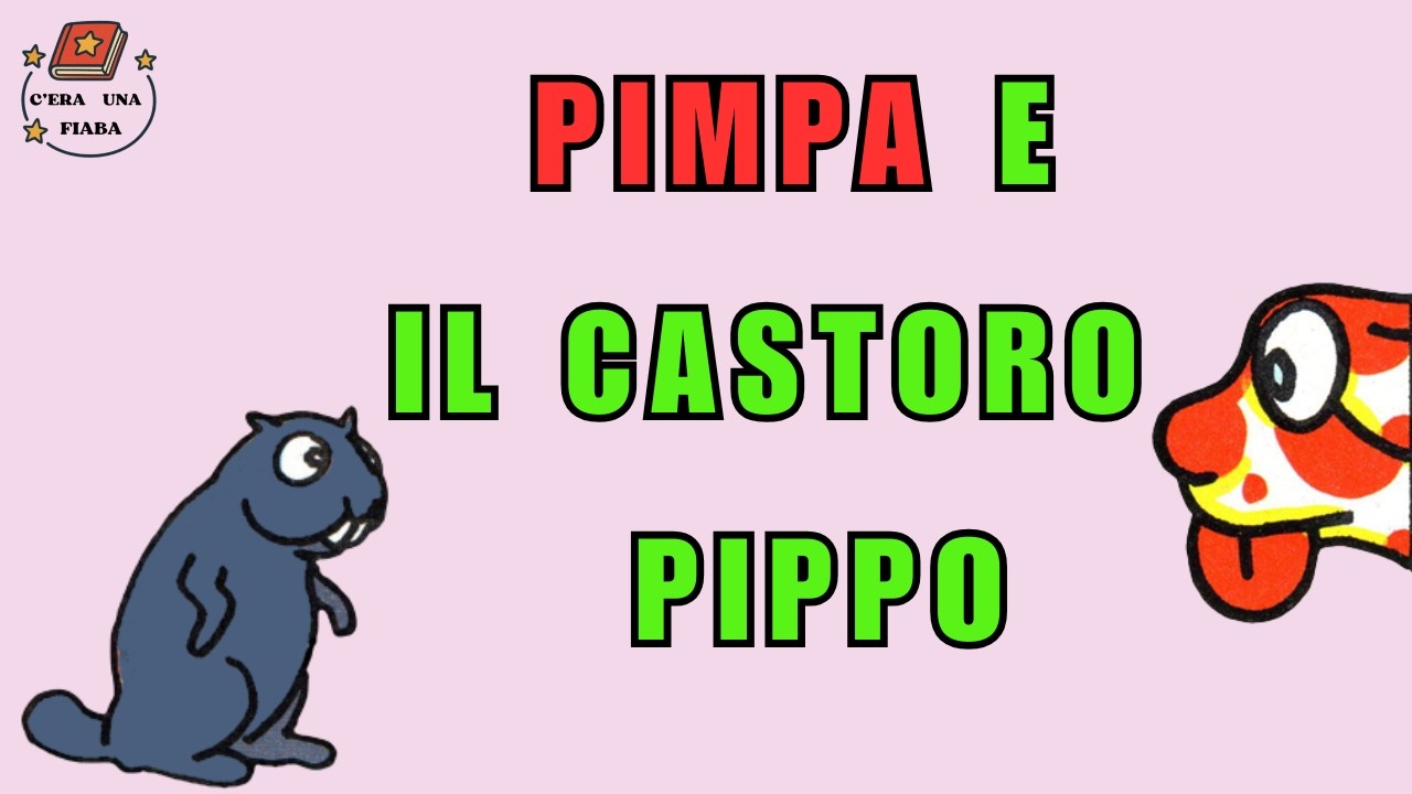 Pimpa e il castoro Pippo. Prime letture, favole della buonanotte