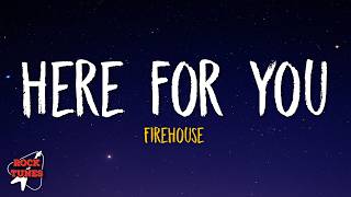 Firehouse - Here for You (Lyrics)