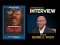 'Rustin' director George C. Wolfe Discusses the FIlm