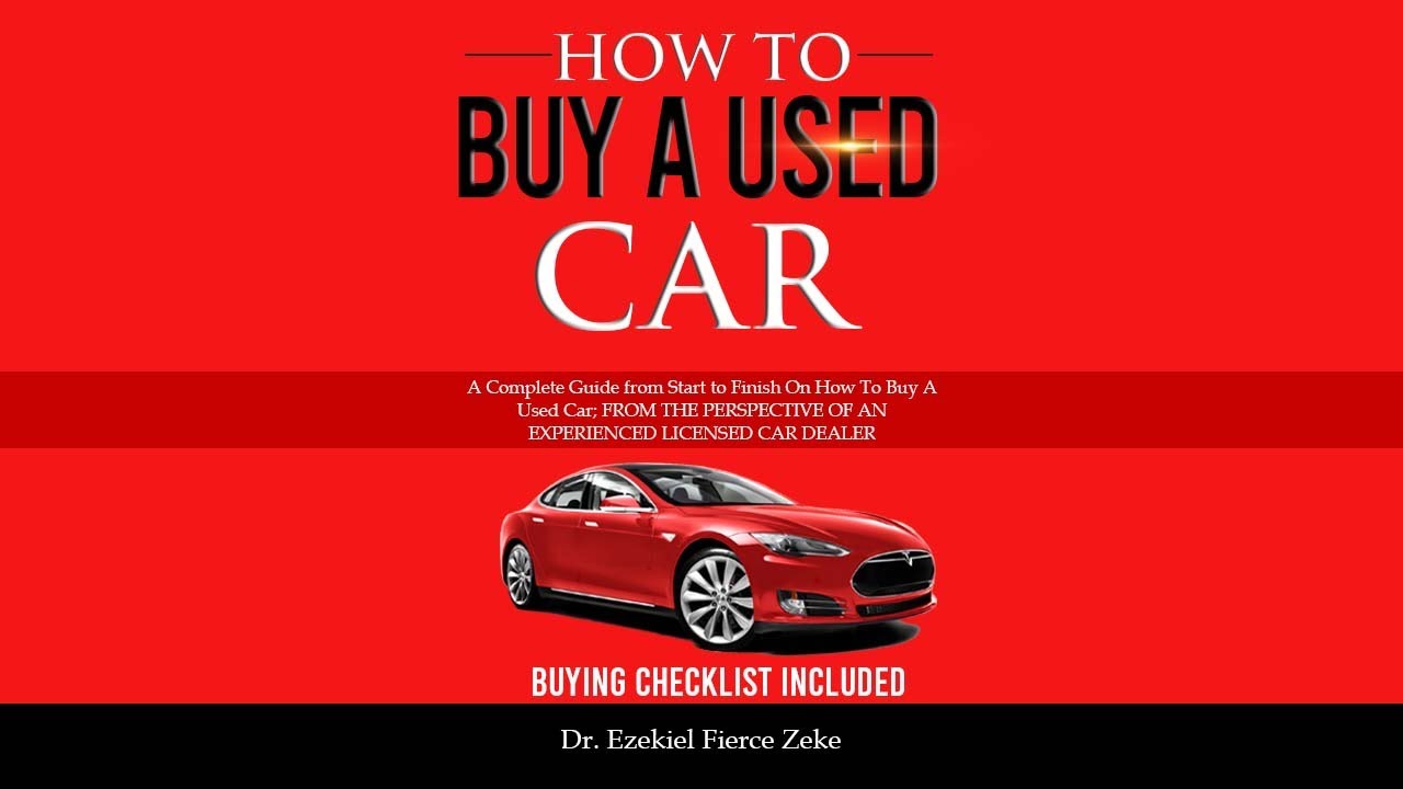 HOW TO BUY A USED CAR -- ENTIRE YOUTUBE FREE AUDIO BOOK!!!