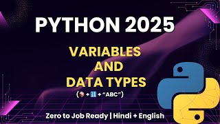 Python Variables &amp; Data Types  Python Zero to Job Ready Course 2025 (Hindi + English)