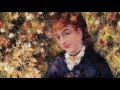 Pierre Auguste Renoir - Jardines y Flores - Tchaikovsky "Vals de las Flores"