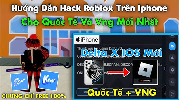 Cách Hack Roblox Delta X iOS Trên Iphone Không Cần Cài Đè Dành Cho Người Mới Siêu Chi Tiết, Dễ Hiểu
