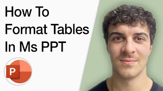 How To Format Tables In Microsoft Powerpoint (Full 2025 Guide)