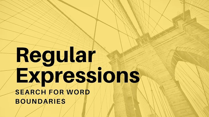 Regular Expressions - 09 - Search for Word Boundaries