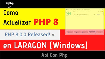 Como Actualizar PHP 8.0 en Laragon - Instalar PHP 8.0 en Windows
