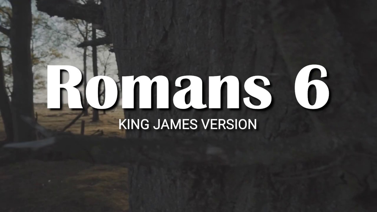 Romans 6 Audible Bible KJV Romans Audio Bible YouTube romans-6-audible-bible-kjv-romans-audio-bible-youtube