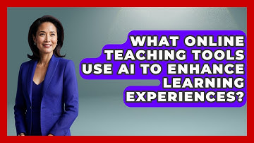 What Online Teaching Tools Use AI to Enhance Learning Experiences? | Teacher Tech Toolbox News