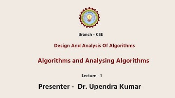 Design and Analysis of Algorithms | Algorithms and Analysing Algorithms| AKTU Digital Education