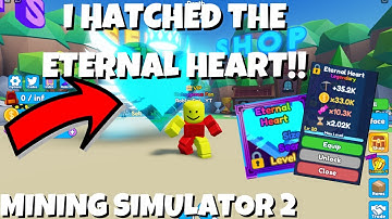 I HATCHED THE ETERNAL HEART SECRET PET!! INSANE!! | Mining Simulator 2 | Roblox