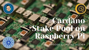 Episode 3 - Install Docker - Raspberry PI Cardano Stake Pool Tutorial