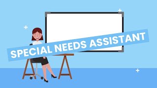 Discover Careers: Special Needs Assistant | Sortyourfuture