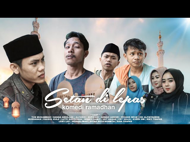 Setan di lepas | komedi ramadhan ( SUB INDONESIA ) class=