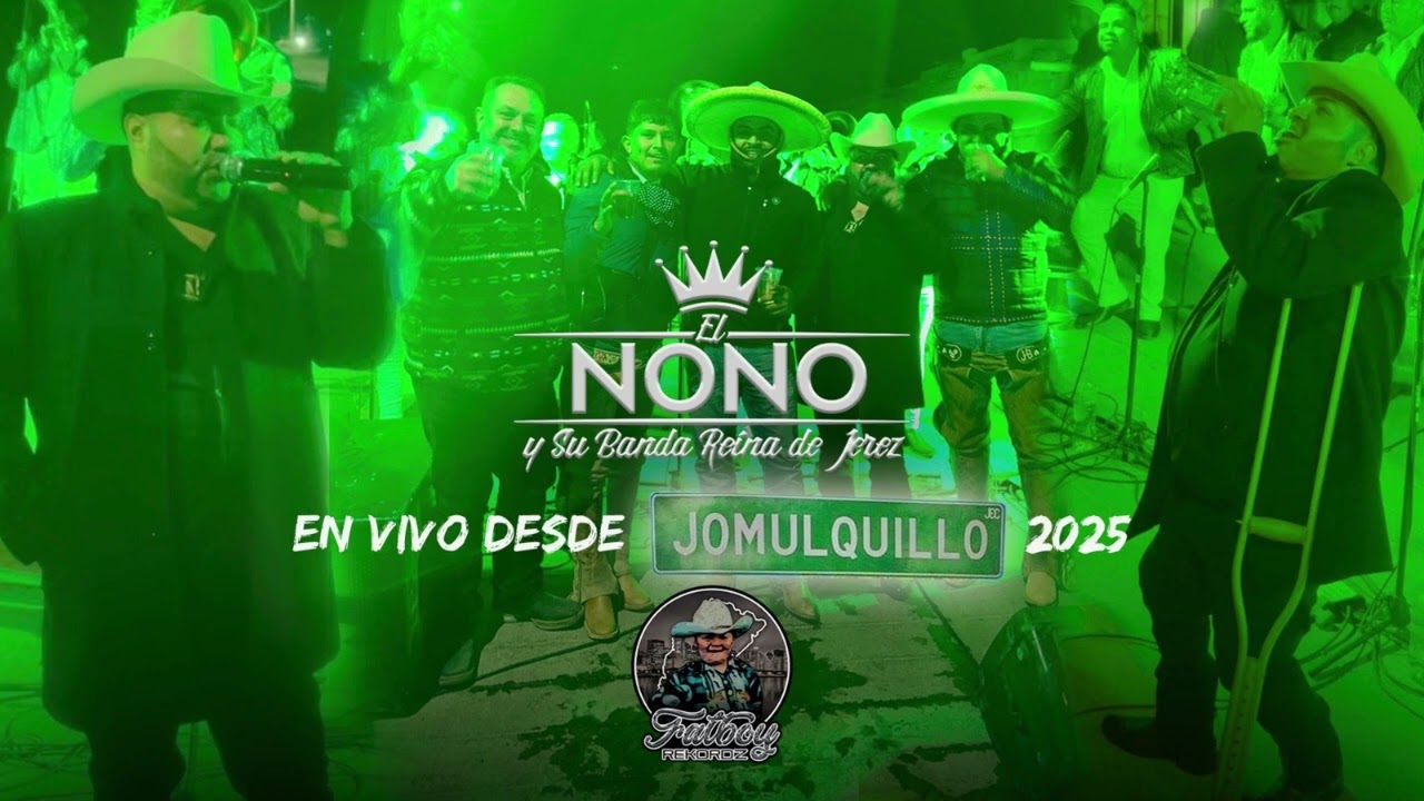 El Nono Y Su Banda Reina De Jerez En Vivo Jomulquillo 2025