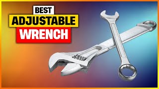 Best Adjustable Wrench in 2026 🔧 | Top 6 Handy Picks