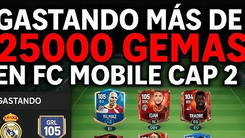 ¡SUBO A 105 GRL GASTANDO MÁS DE 25.000 GEMAS! 🔥 (FC Mobile Cap 2)