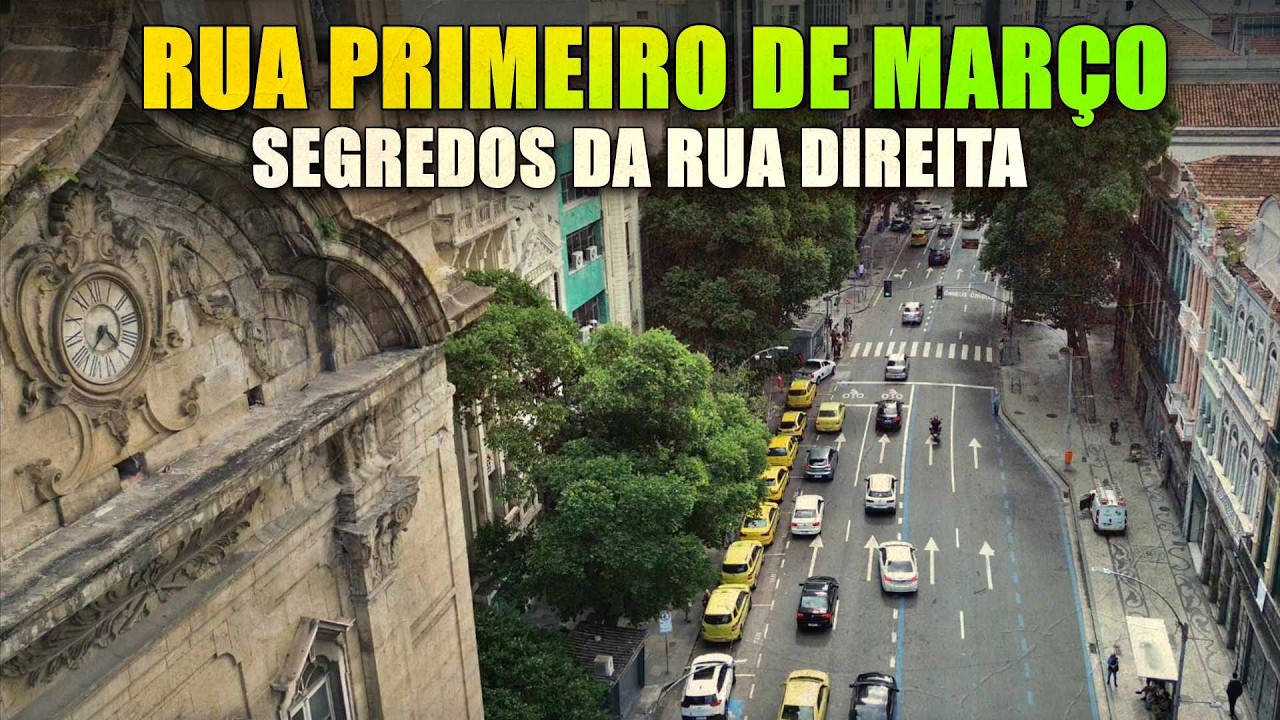 HISTÓRIA da rua mais antiga do Rio: Rua Primeiro de Março