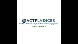 Celebrity ACTFL Voices Podcast - S1E1 - Cracking the Code -  Simple Shifts to Student Engagement - feat Les... Profile
