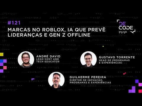 FIAP DECODE #121: Brands in Roblox, AI that predicts leadership, and Gen Z offline.
