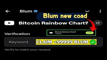 Bitcoin Rainbow Chart? Blum Video Code | Blum New Video Code | Blum Listing Date | Token Burning