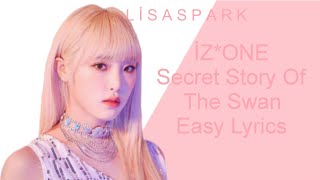 İZ*ONE-Secret Story Of The Swan (Easy Lyrics)