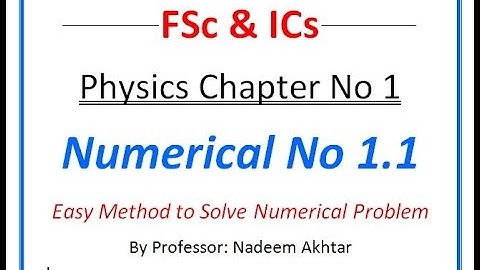 FSc or ICs Physics Part 1 Numerical No 1.1 Full Solution.