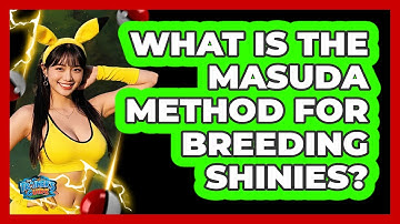 What Is The Masuda Method For Breeding Shinies?