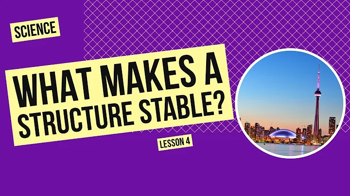 What Makes a Structure Stable? | Science Lesson