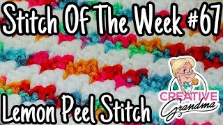 Stitch of the Week #67 Lemon Peel Stitch - Crochet Tutorial