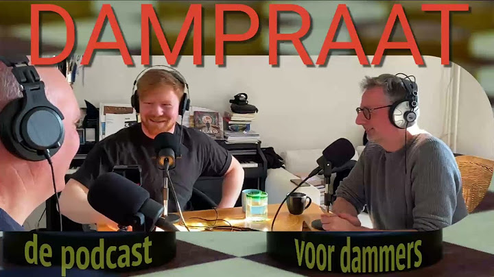 Dampraat de podcast: Aflevering 7 & 8 - Het leven van een wereldkampioen
